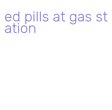 ed pills at gas station