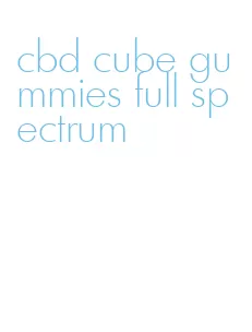 cbd cube gummies full spectrum