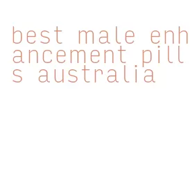 best male enhancement pills australia