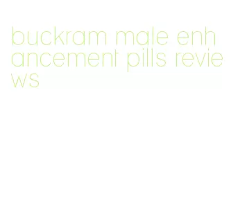 buckram male enhancement pills reviews