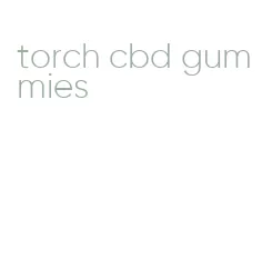 torch cbd gummies