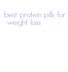 best protein pills for weight loss