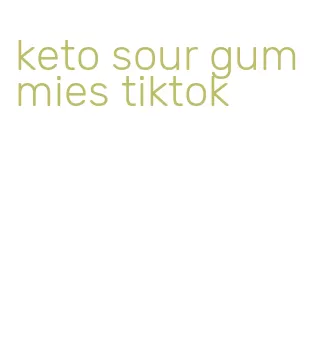 keto sour gummies tiktok