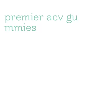 premier acv gummies