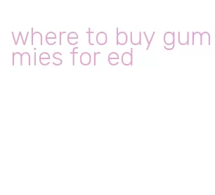 where to buy gummies for ed