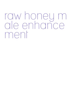 raw honey male enhancement