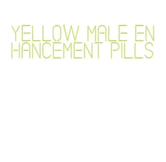 yellow male enhancement pills
