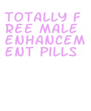 totally free male enhancement pills