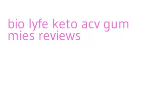 bio lyfe keto acv gummies reviews