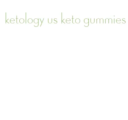 ketology us keto gummies