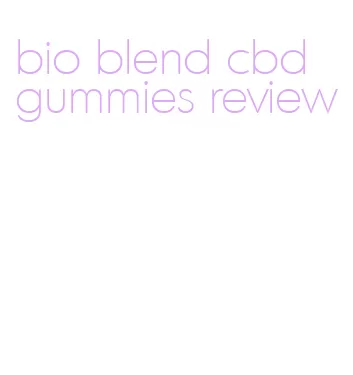 bio blend cbd gummies review