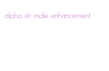 alpha str male enhancement