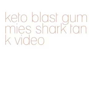 keto blast gummies shark tank video