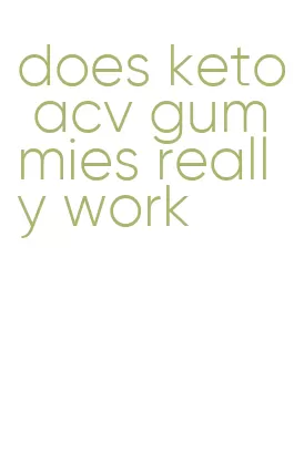 does keto acv gummies really work