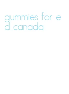 gummies for ed canada