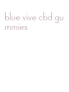 blue vive cbd gummies