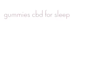 gummies cbd for sleep