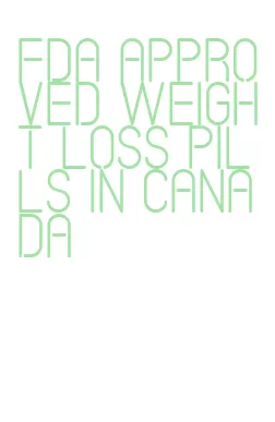 fda approved weight loss pills in canada