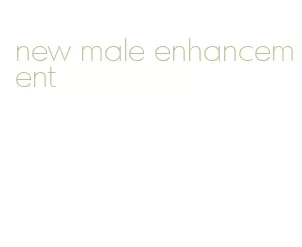 new male enhancement