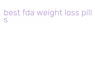 best fda weight loss pills