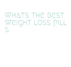 whats the best weight loss pills