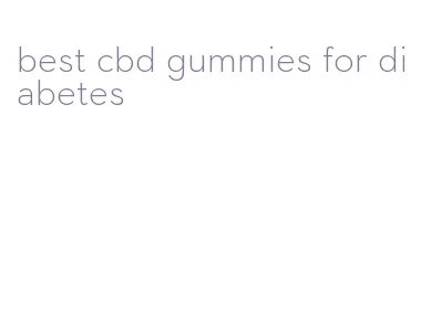 best cbd gummies for diabetes
