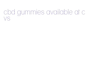 cbd gummies available at cvs