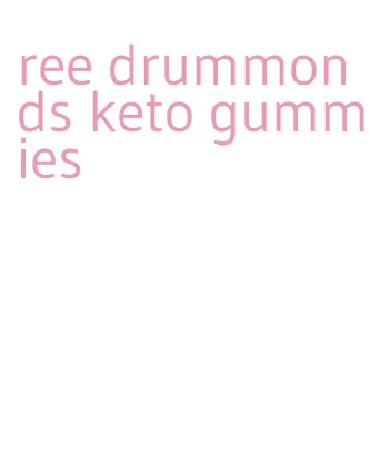 ree drummonds keto gummies