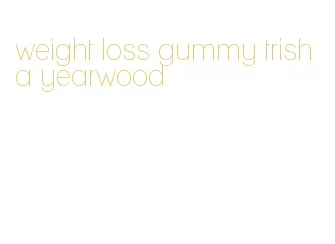 weight loss gummy trisha yearwood
