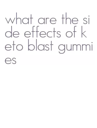 what are the side effects of keto blast gummies