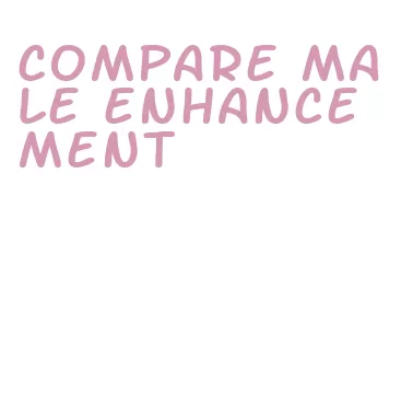 compare male enhancement
