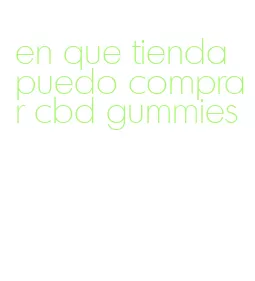 en que tienda puedo comprar cbd gummies