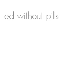 ed without pills