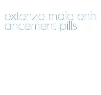 extenze male enhancement pills