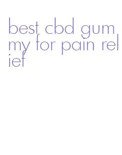 best cbd gummy for pain relief