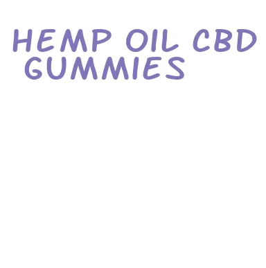 hemp oil cbd gummies