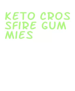 keto crossfire gummies