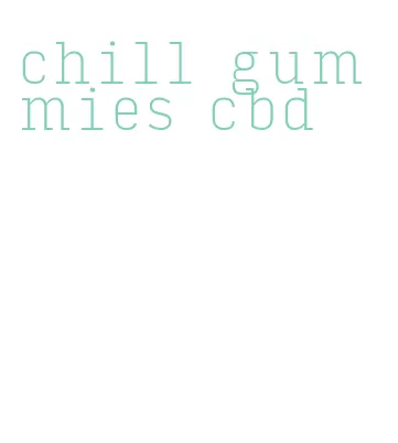 chill gummies cbd