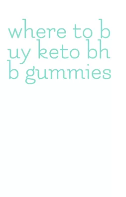 where to buy keto bhb gummies