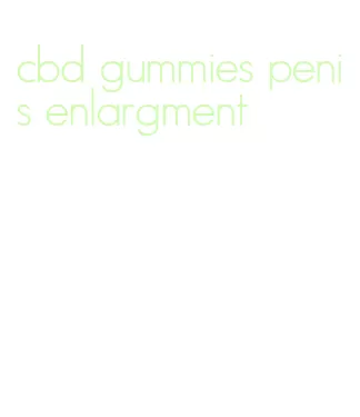 cbd gummies penis enlargment