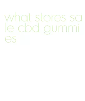 what stores sale cbd gummies