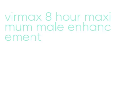 virmax 8 hour maximum male enhancement