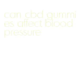 can cbd gummies affect blood pressure