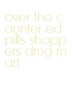 over the counter ed pills shoppers drug mart
