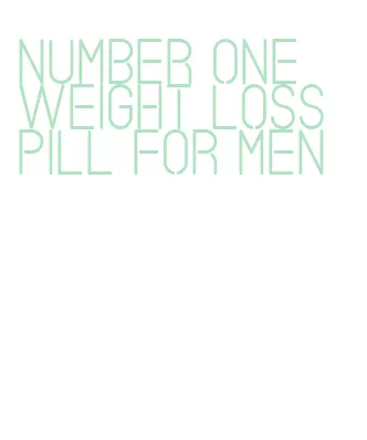 number one weight loss pill for men