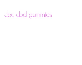 cbc cbd gummies