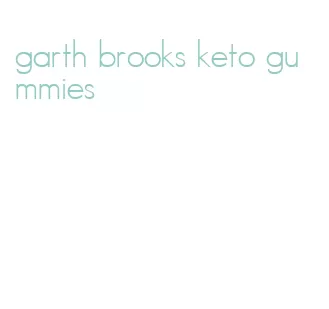 garth brooks keto gummies