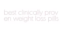 best clinically proven weight loss pills