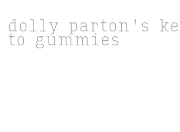 dolly parton's keto gummies
