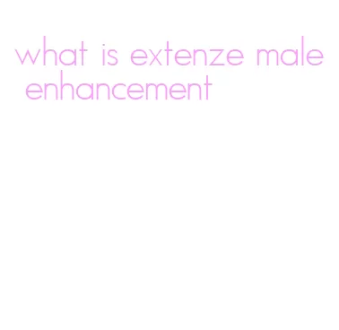 what is extenze male enhancement
